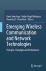 Image for Emerging wireless communication and network technologies: principle, paradigm and performance