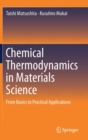 Image for Chemical Thermodynamics in Materials Science : From Basics to Practical Applications