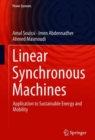 Image for Linear Synchronous Machines : Application to Sustainable Energy and Mobility