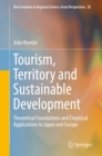Image for Tourism, Territory and Sustainable Development: Theoretical Foundations and Empirical Applications in Japan and Europe