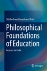Image for Philosophical Foundations of Education: Lessons for India