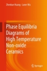 Image for Phase Equilibria Diagrams of High Temperature Non-oxide Ceramics