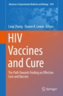 Image for HIV vaccines and cure: the path towards finding an effective cure and vaccine