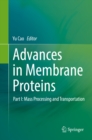 Image for Advances in Membrane Proteins: Part I: Mass Processing and Transportation