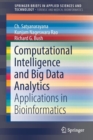 Image for Computational Intelligence and Big Data Analytics : Applications in Bioinformatics