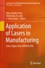 Image for Application of lasers in manufacturing: select papers from AIMTDR 2016