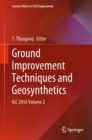 Image for Ground Improvement Techniques and Geosynthetics : IGC 2016 Volume 2