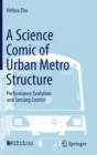 Image for A Science Comic of Urban Metro Structure : Performance Evolution and Sensing Control