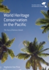 Image for World heritage conservation in the Pacific: the case of Solomon Islands