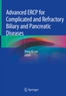 Image for Advanced ERCP for Complicated and Refractory Biliary and Pancreatic Diseases