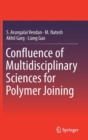 Image for Confluence of Multidisciplinary Sciences for Polymer Joining