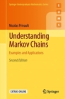 Image for Understanding Markov chains: examples and applications