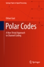 Image for Polar codes: a non-trivial approach to channel coding