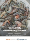 Image for Food Anxiety in Globalising Vietnam