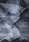 Image for The Indian metamorphosis: essays on its enlightenment, education, and society