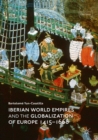 Image for Iberian World Empires and the Globalization of Europe 1415-1668