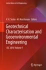 Image for Geotechnical Characterisation and Geoenvironmental Engineering: IGC 2016 Volume 1