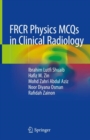 Image for FRCR Physics MCQs in Clinical Radiology
