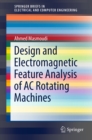 Image for Design and Electromagnetic Feature Analysis of AC Rotating Machines