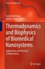 Image for Thermodynamics and Biophysics of Biomedical Nanosystems : Applications and Practical Considerations
