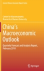 Image for China&#39;s Macroeconomic Outlook : Quarterly Forecast and Analysis Report, February 2018