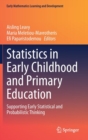 Image for Statistics in Early Childhood and Primary Education : Supporting Early Statistical and Probabilistic Thinking