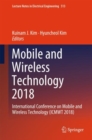 Image for Mobile and Wireless Technology 2018 : International Conference on Mobile and Wireless Technology (ICMWT 2018)