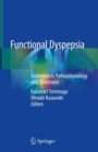 Image for Functional Dyspepsia: Evidences in Pathophysiology and Treatment
