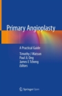Image for Primary Angioplasty : A Practical Guide