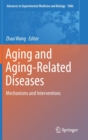 Image for Aging and Aging-Related Diseases : Mechanisms and Interventions