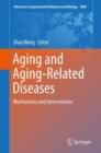 Image for Aging and aging-related diseases: mechanisms and interventions