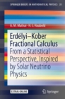 Image for Erdelyi–Kober Fractional Calculus : From a Statistical Perspective, Inspired by Solar Neutrino Physics
