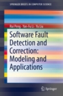 Image for Software Fault Detection and Correction: Modeling and Applications