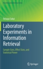 Image for Laboratory Experiments in Information Retrieval : Sample Sizes, Effect Sizes, and Statistical Power