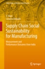 Image for Supply Chain Social Sustainability for Manufacturing: Measurement and Performance Outcomes from India