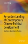 Image for Re-understanding of contemporary Chinese political development: qualitative-quantitative analysis