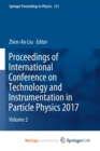 Image for Proceedings of International Conference on Technology and Instrumentation in Particle Physics 2017