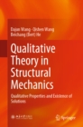 Image for Qualitative Theory in Structural Mechanics: Qualitative Properties and Existence of Solutions