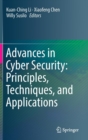 Image for Advances in Cyber Security: Principles, Techniques, and Applications