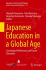Image for Japanese Education in a Global Age: Sociological Reflections and Future Directions