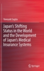 Image for Japan&#39;s Shifting Status in the World and the Development of Japan&#39;s Medical Insurance Systems