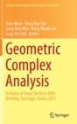 Image for Geometric Complex Analysis : In Honor of Kang-Tae Kim’s 60th Birthday, Gyeongju, Korea, 2017