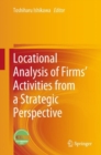 Image for Locational Analysis of Firms’ Activities from a Strategic Perspective