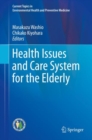 Image for Health Issues and Care System for the Elderly
