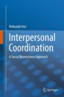 Image for Interpersonal Coordination : A Social Neuroscience Approach