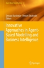 Image for Innovative Approaches in Agent-Based Modelling and Business Intelligence : 12