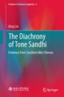 Image for The Diachrony of Tone Sandhi : Evidence from Southern Min Chinese