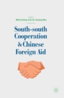 Image for South-south Cooperation and Chinese Foreign Aid