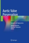 Image for Aortic Valve Preservation : Concepts and Approaches