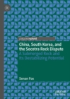 Image for China, South Korea, and the Socotra Rock dispute: a submerged rock and its destabilizing potential